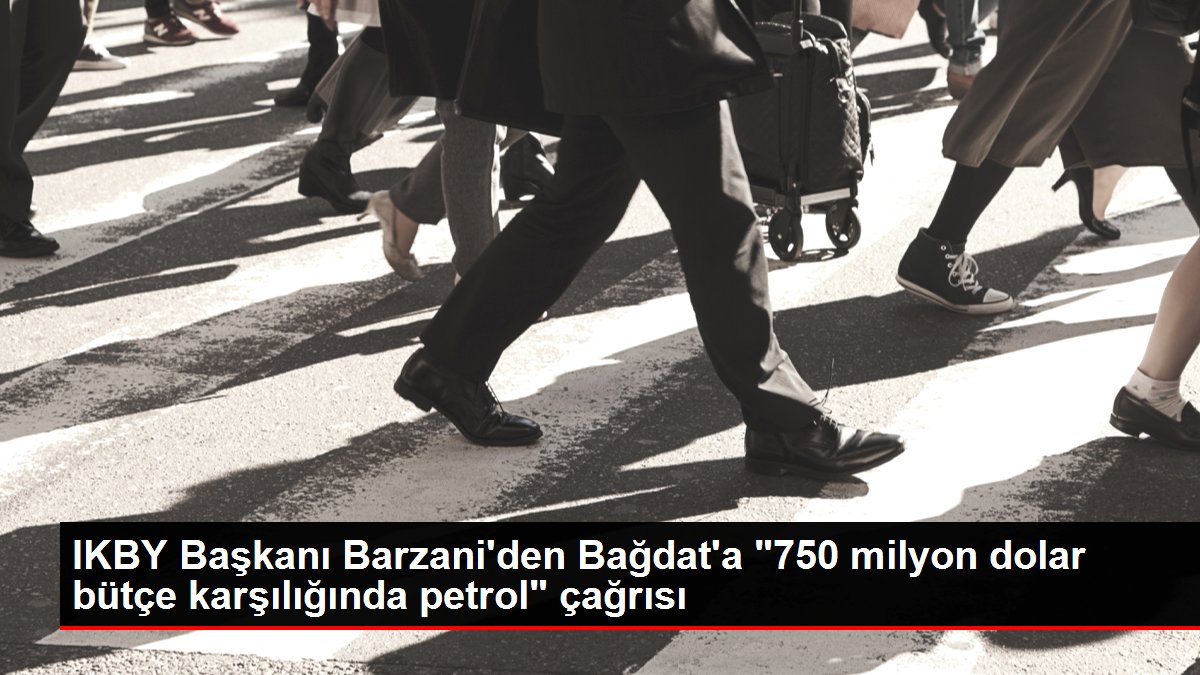 IKBY Başkanı Barzani’den Bağdat’a ‘750 milyon dolar bütçe karşılığında petrol’ çağrısı